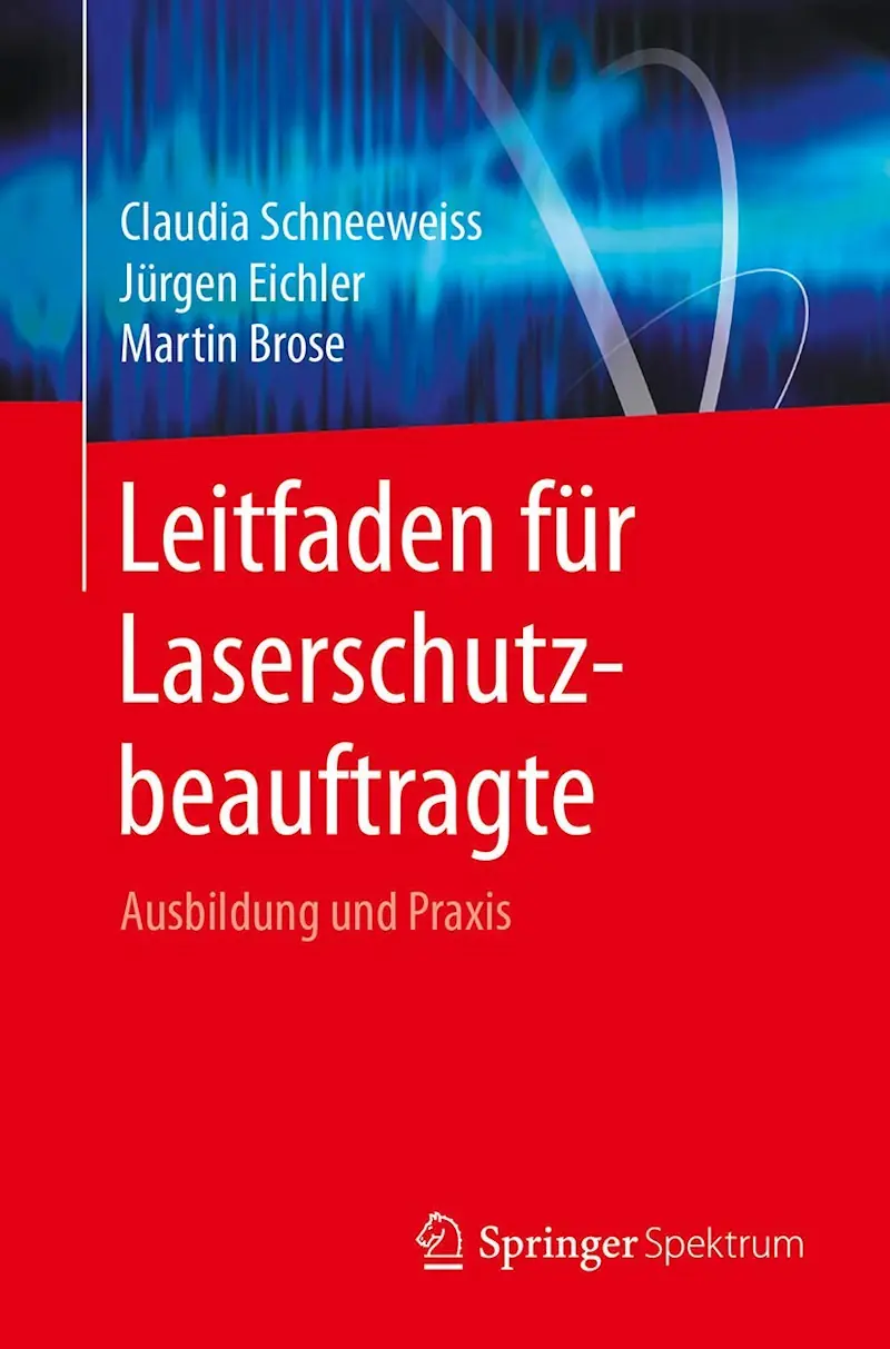 Leitfaden für Laserschutzbeauftragte: Ausbildung und Praxis